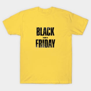 BLACK FRIDAY T-Shirt